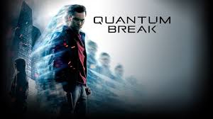 / Quantum Break