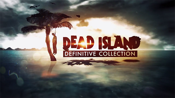 Dead Island Definitive Edition -  ,  ,  