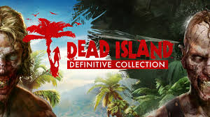 /  Dead Island Definitive Edition