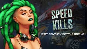 - Speed Kills