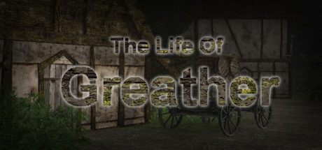 The Life Of Greather -  