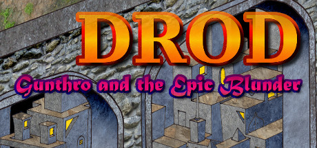 DROD: Gunthro and the Epic Blunder  ,  ,  