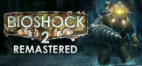  20.12.2016  BioShock 2 Remastered (Update 2)