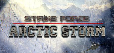 Strike Force: Arctic Storm  ,  ,  ,  