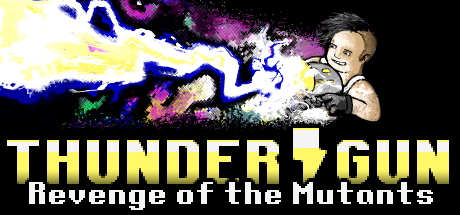 Thunder Gun: Revenge of the Mutants   ,  ,  , , 