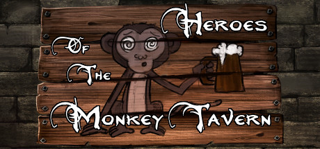 Heroes of the Monkey Tavern -  
