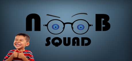 Noob Squad  ,  ,  ,   ()