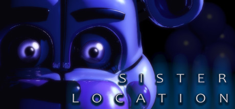Five Nights at Freddy's: Sister Location  ,  ,  ,  ()