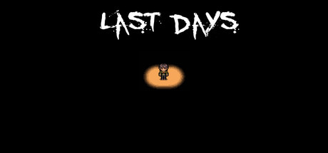Last Days  ,  ,  
