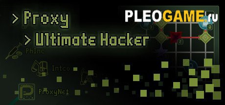 Proxy - Ultimate Hacker [v1.0.1] (2016) PC