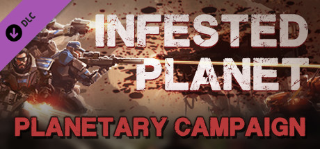 Infested Planet - Planetary Campaign (2016) PC
