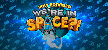 Holy Potatoes! Were in Space?!  ,  ,  