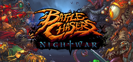 Battle Chasers: Nightwar  ,  ,  ,  