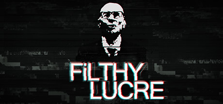 Filthy Lucre (2016) 