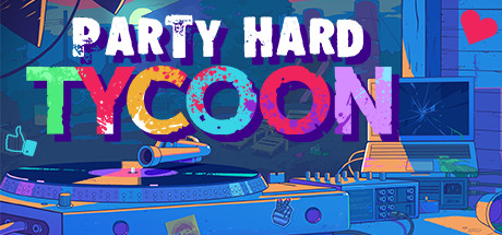 Party Hard Tycoon  ,  ,  , ,  