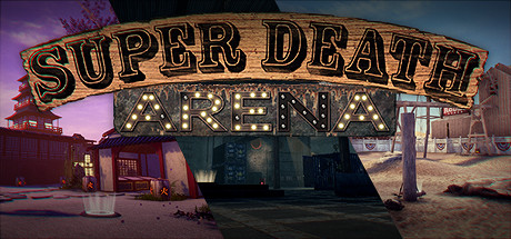 Super Death Arena  ,  ,  , ,  