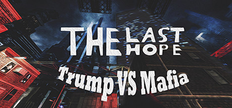 The Last Hope: Trump vs Mafia  , ,  ,  , ,  