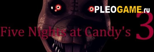 Five Nights at Candy's 3 (v0.1.3)
