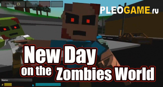 New Day on the Zombies World [v0.11.1]