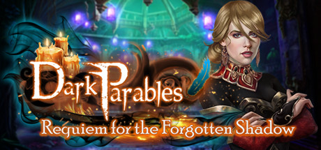  Dark Parables: Requiem for the Forgotten Shadow