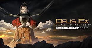 Deus Ex Mankind Divided - A Criminal Past ,  , 