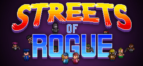  Streets of Rogue ,  , 