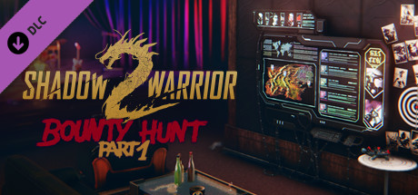 Shadow Warrior 2 Bounty Hunt DLC Part 1