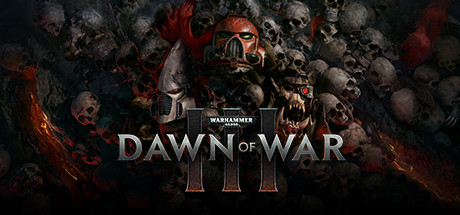    Warhammer 40,000: Dawn of War 3