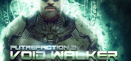 Putrefaction 2: Void Walker [1.0] (2017) (RUS) PC