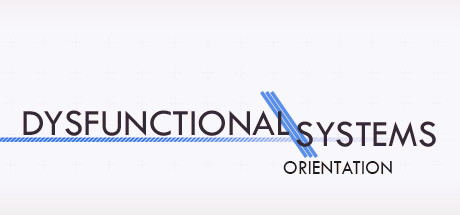   Dysfunctional Systems Orientation (Zog-)