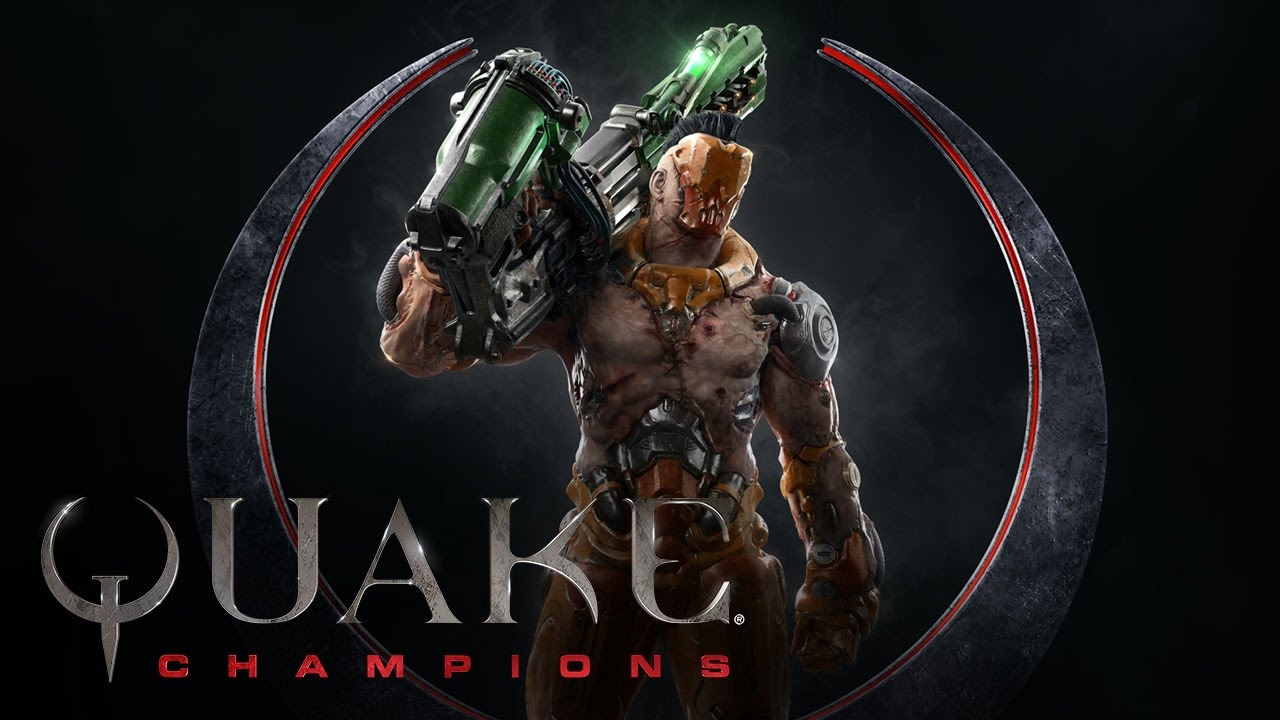 Quake Champions ,  ,  , ,  