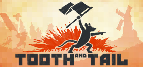 Tooth and Tail ,  ,  , 