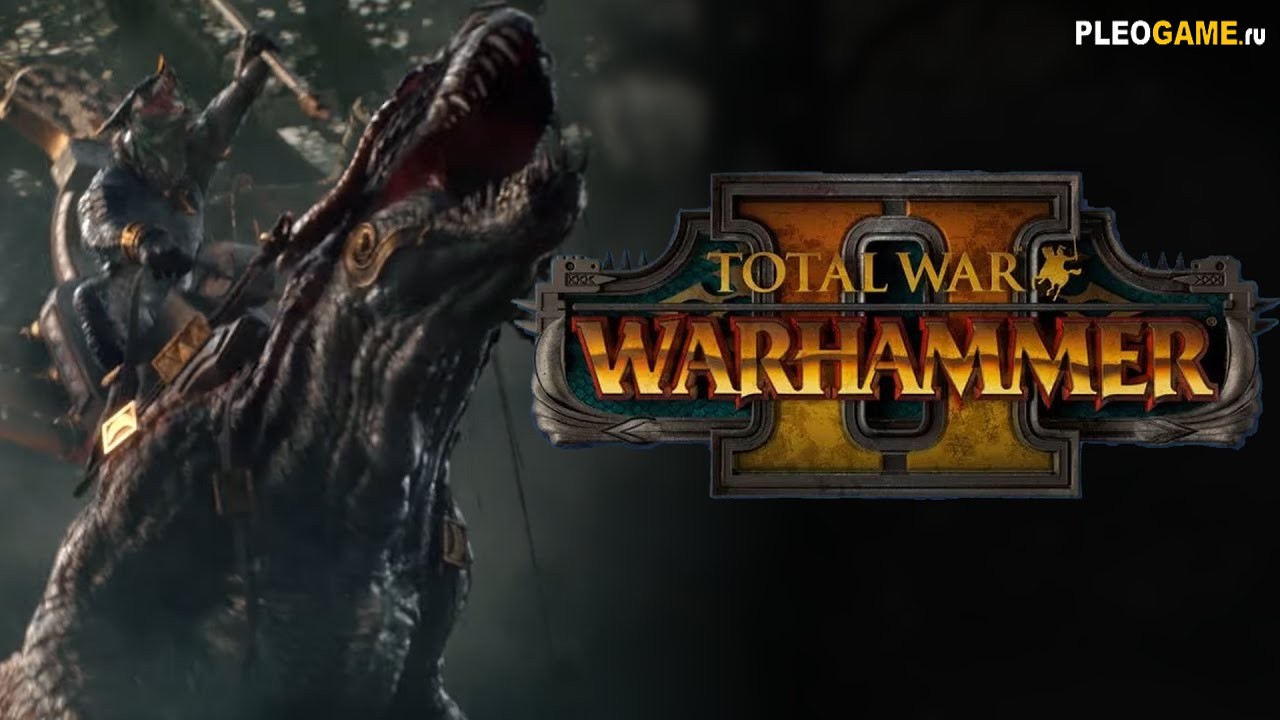 Total War Warhammer 2 (2017/RUS) PC