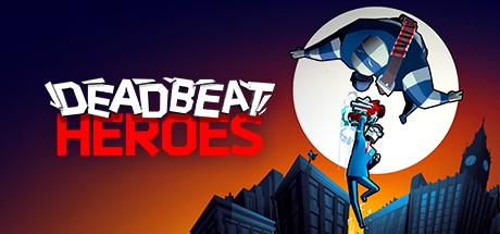 Deadbeat Heroes (2017) PC | 