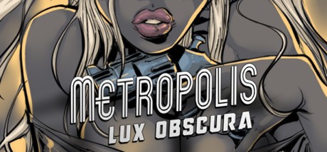 Metropolis: Lux Obscura (2017)   