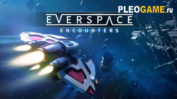 EVERSPACE - Encounters (2017) PC |    