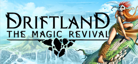   Driftland: The Magic Revival