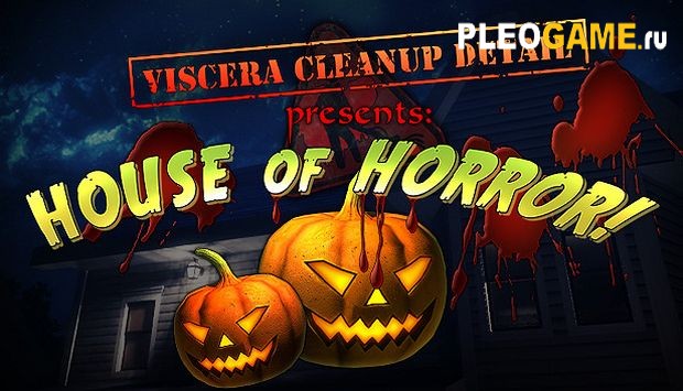 Viscera Cleanup Detail - House of Horror (v 1.092) -  