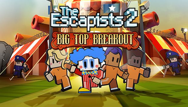 The Escapists 2 - Big Top Breakout [v 1.1.4 + 3 DLC] | RePack  qoob  