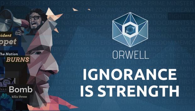 Orwell: Ignorance is Strength [2018] PC Full version