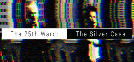  The 25th Ward: The Silver Case []    