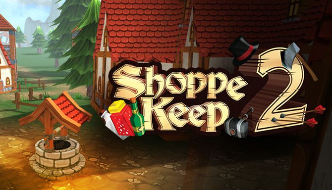 Shoppe Keep 2 v0.105.5 [ ]  