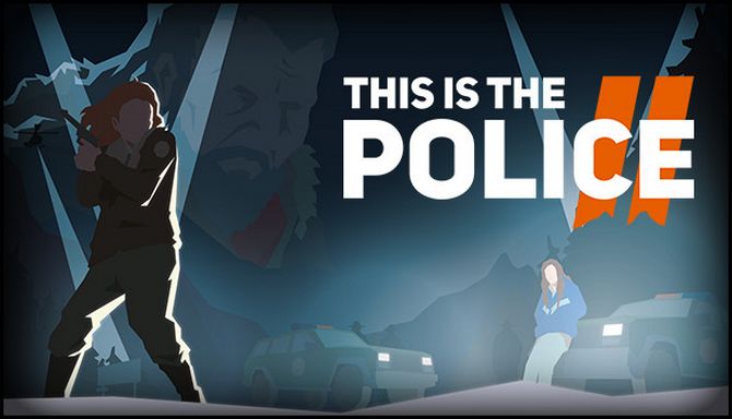 This Is the Police 2 (v1.0.7) (2018) Repack    