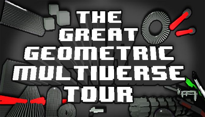 The Great Geometric Multiverse Tour (2018)  