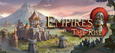    Empires:The Rise