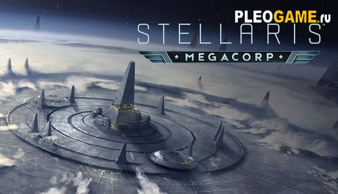 Stellaris: MegaCorp [v 2.2.0 + DLC] (2018/RUS) PC | RePack  xatab