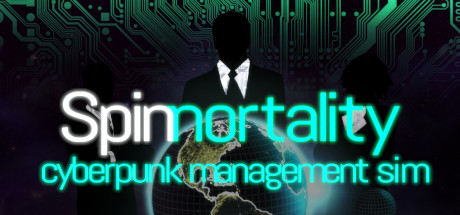  Spinnortality | cyberpunk management sim (v1.02.2019)  