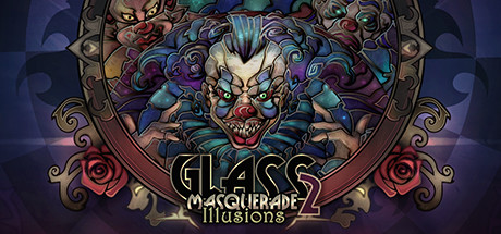 Glass Masquerade 2: Illusions (2019)  