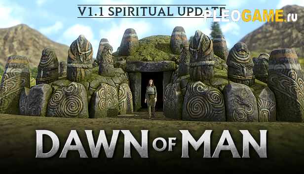 Dawn of Man v1.1.0 - Spiritual DLC   