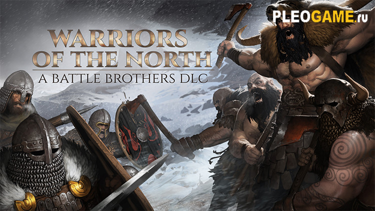 Battle Brothers - Warriors of the North (v1.3.0.12) DLC  